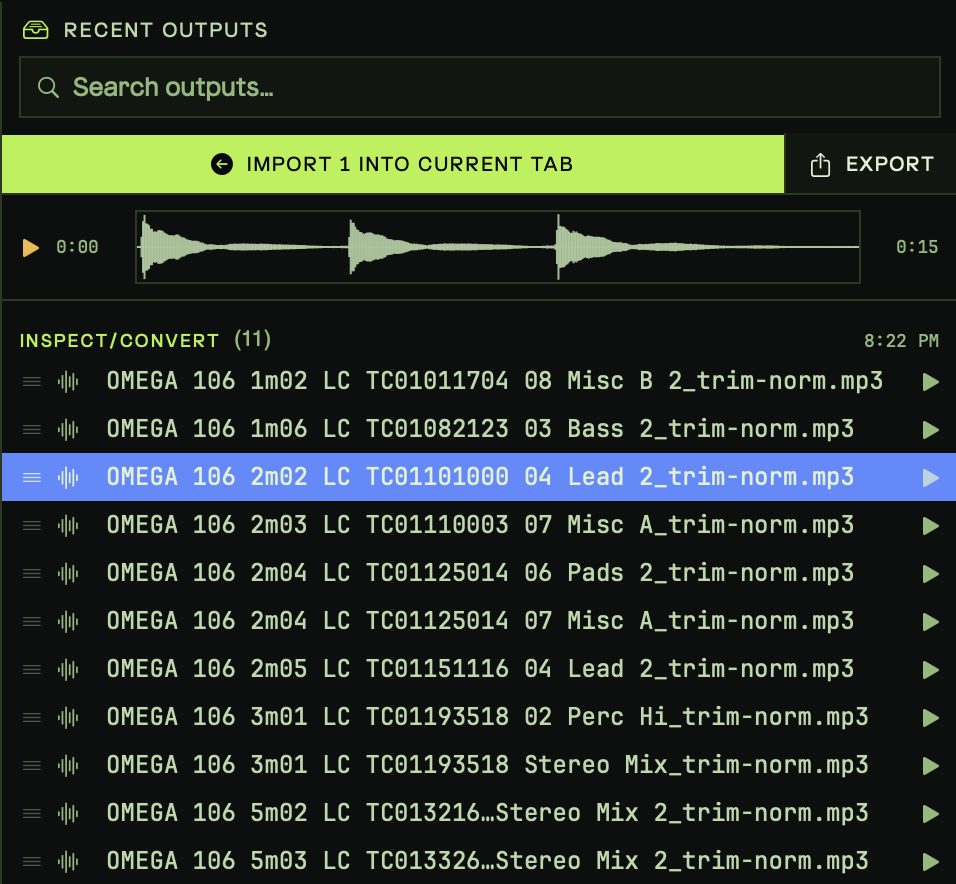 Recent Outputs tray: rendered files grouped by tool, with search, waveform audition, import into current tab, and export